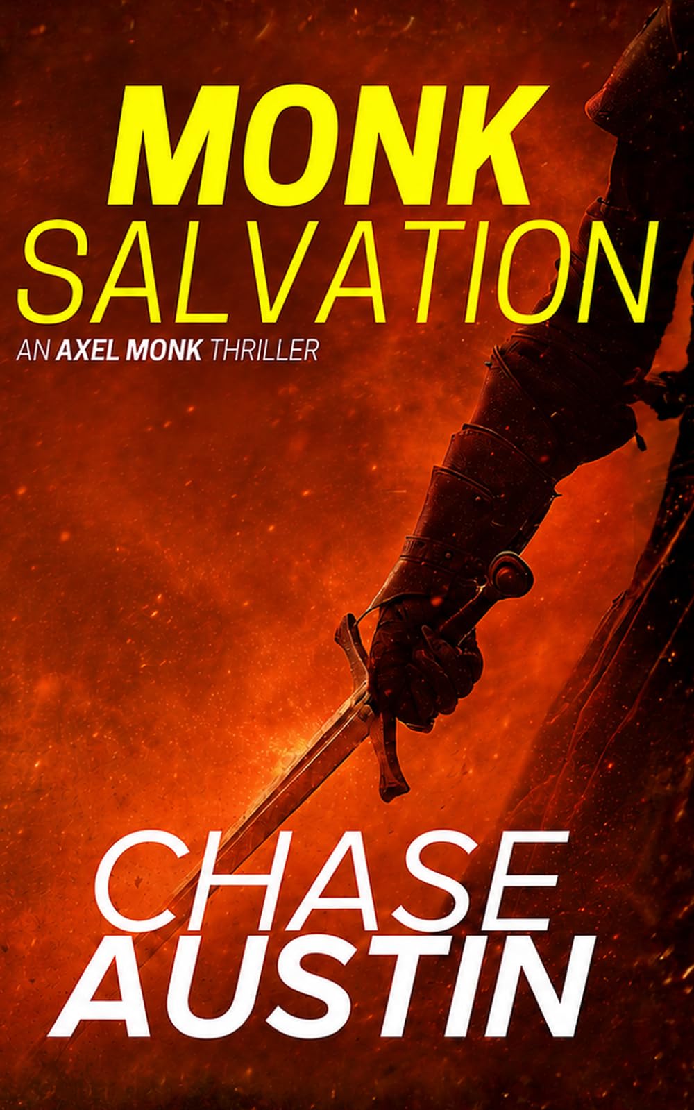 Monk Salvation: Axel Monk Gone Rogue (Axel Monk Thrillers)