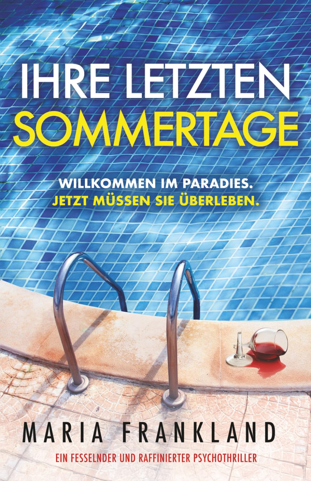 Ihre letzten Sommertage: Willkommen im Paradies. Jetzt müssen Sie überleben.