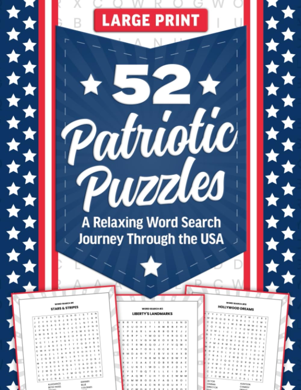 52 Patriotic Puzzles - A Relaxing Word Search Journey Through the USA (Large Print): Large Print American Themed Word Finds for Adults