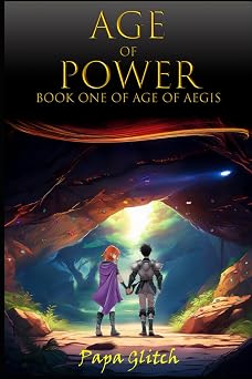 Age of Power Age of Aegis, Book One an OP MC fantasy Light Novel