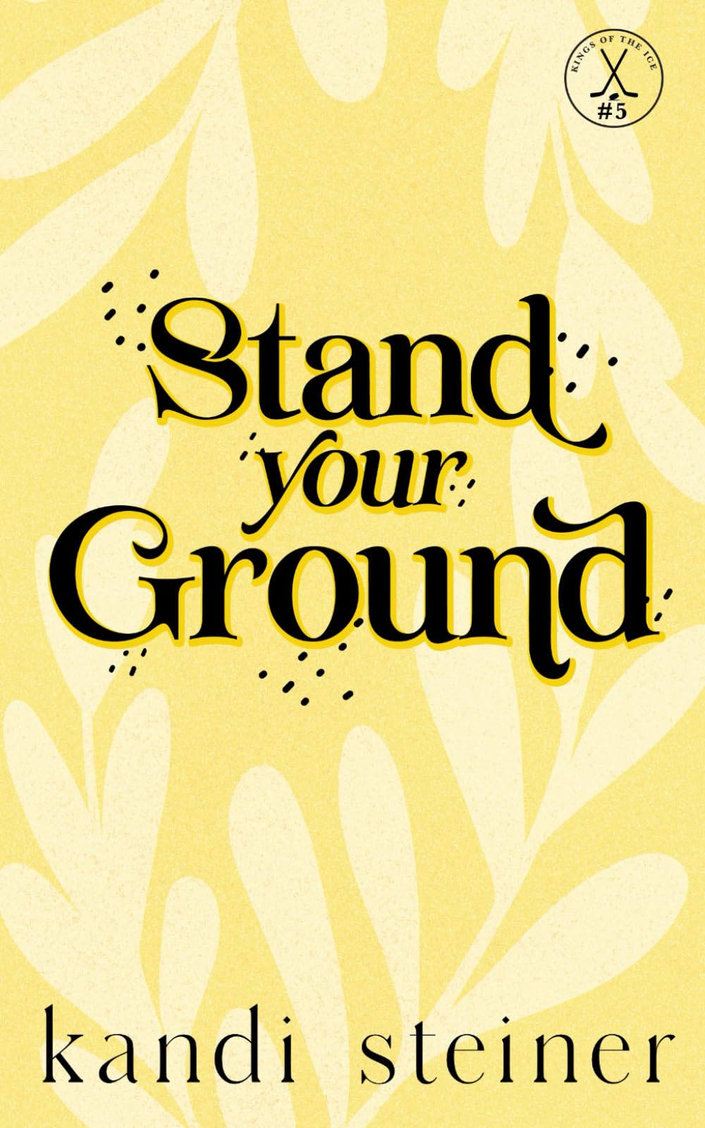 Stand Your Ground: Special Edition (Kings of the Ice: Special Edition)