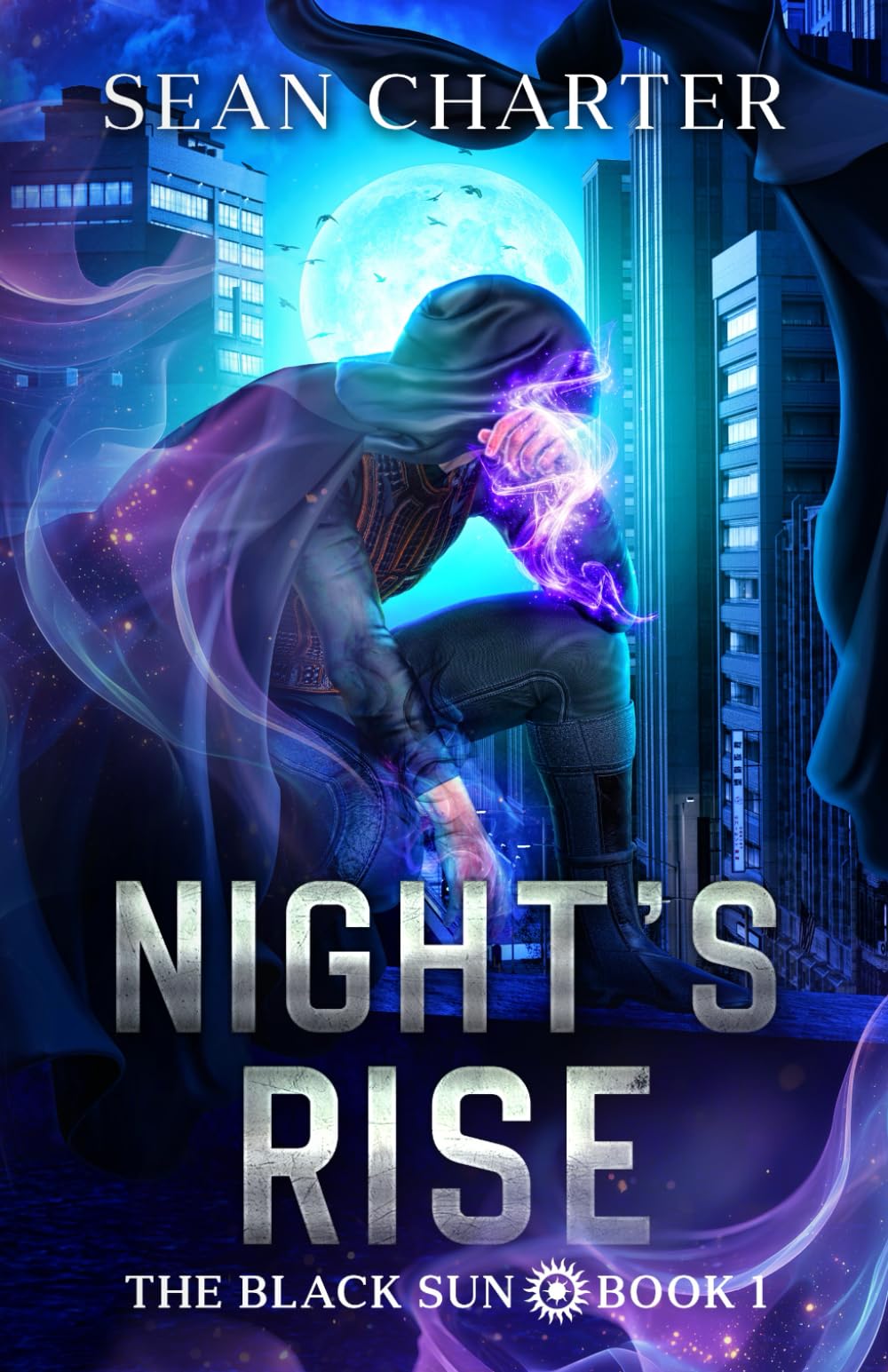 Night's Rise (The Black Sun - A Supervillain Saga)