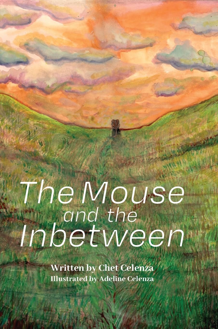The Mouse and the Inbetween: Celenza, Chet, Celenza, Adeline ...