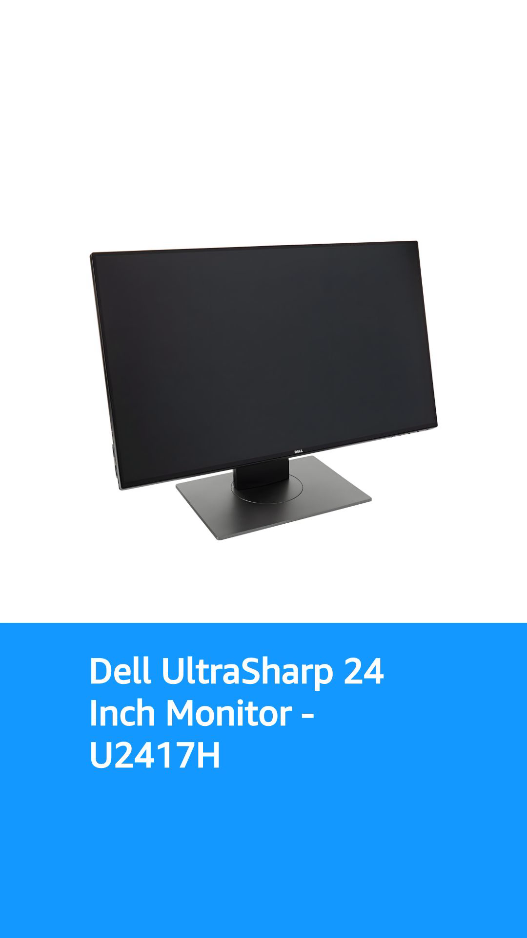 Dell Ultrasharp 24 inch Infinity Edge Monitor - U2417H, Full HD