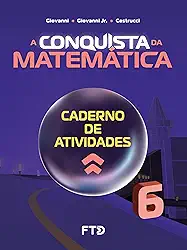 A Conquista da Matemática - Caderno de Atividades - 6º ano (NOVO)