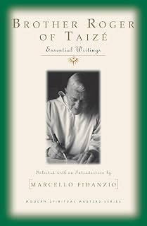 Brother Roger of Taize: Essential Writings (Modern Spiritual Masters)