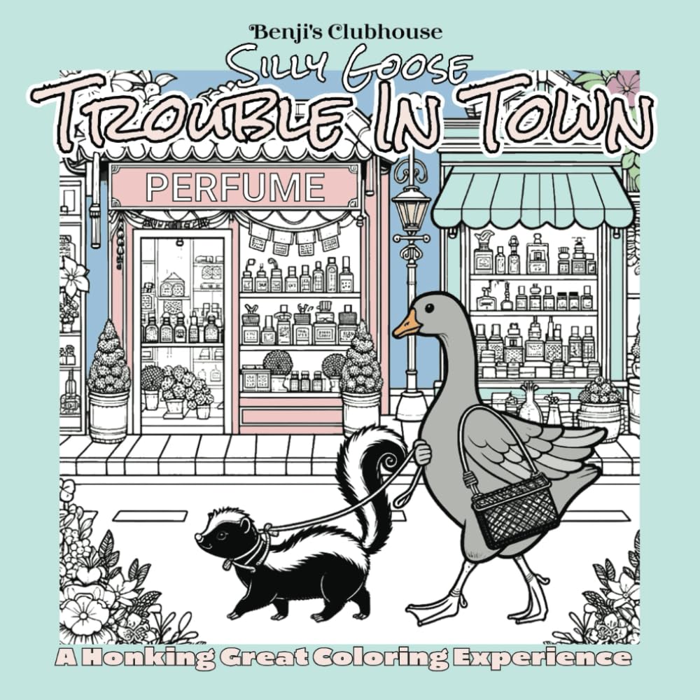 Silly Goose Coloring Book – Trouble In Town - A Honking Great Experience: Funny Color Pages Of Adorable Geese Causing Mischief In A Kawaii Town for ... and Relaxation | 8.5 x 8.5 Inch | 80 Pages