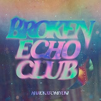 [Album] ハルカトミユキ – BROKEN ECHO CLUB (2026.02.18/MP3+Flac/RAR)