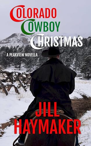 Colorado Cowboy Christmas (Peakview Series) (Volume 5)
