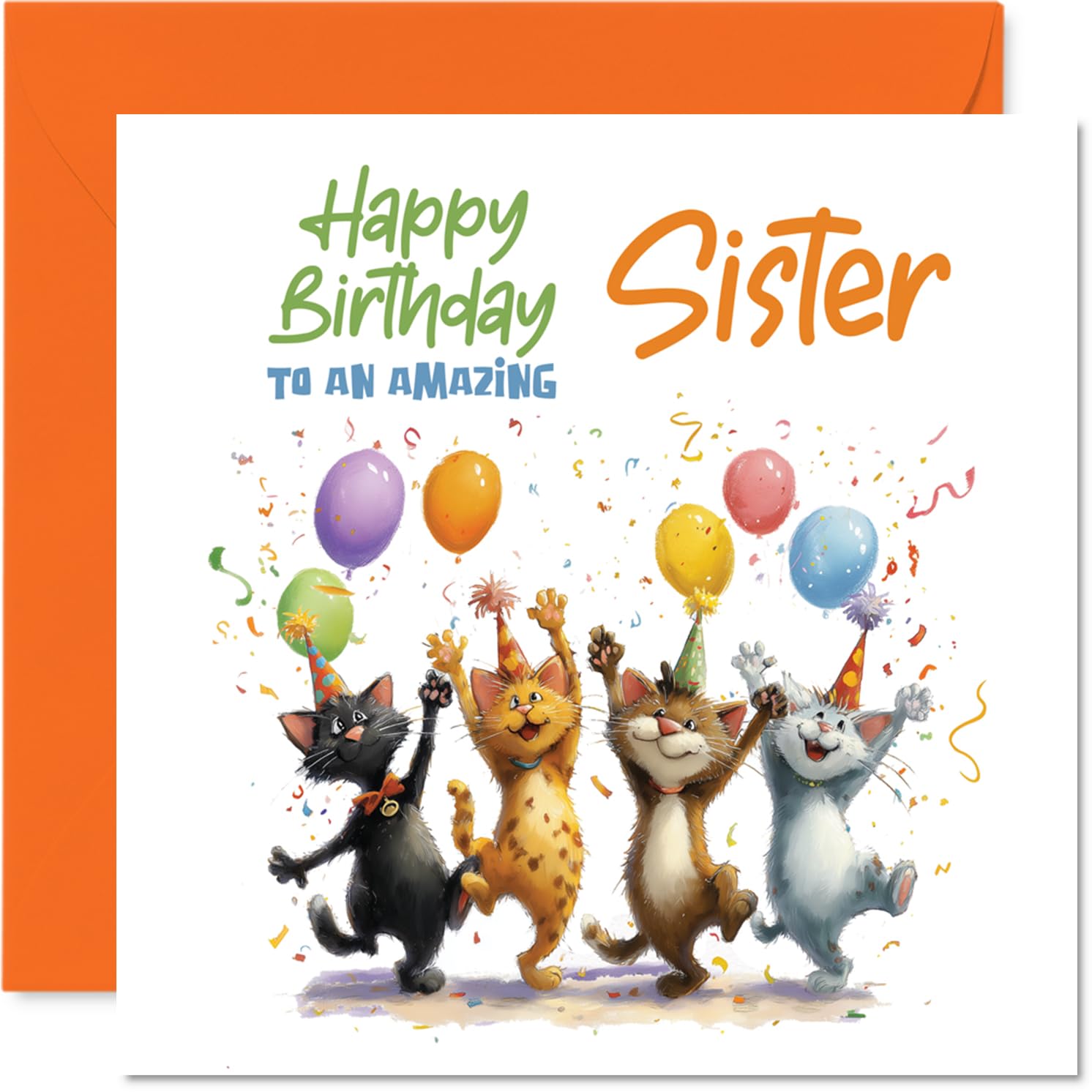 Playful Birthday Card for Sister - Four Party-loving Cats and Colourful Confetti - Bright, Festive Design Sure to Raise a Smile - 145mm Square, Envelope Included