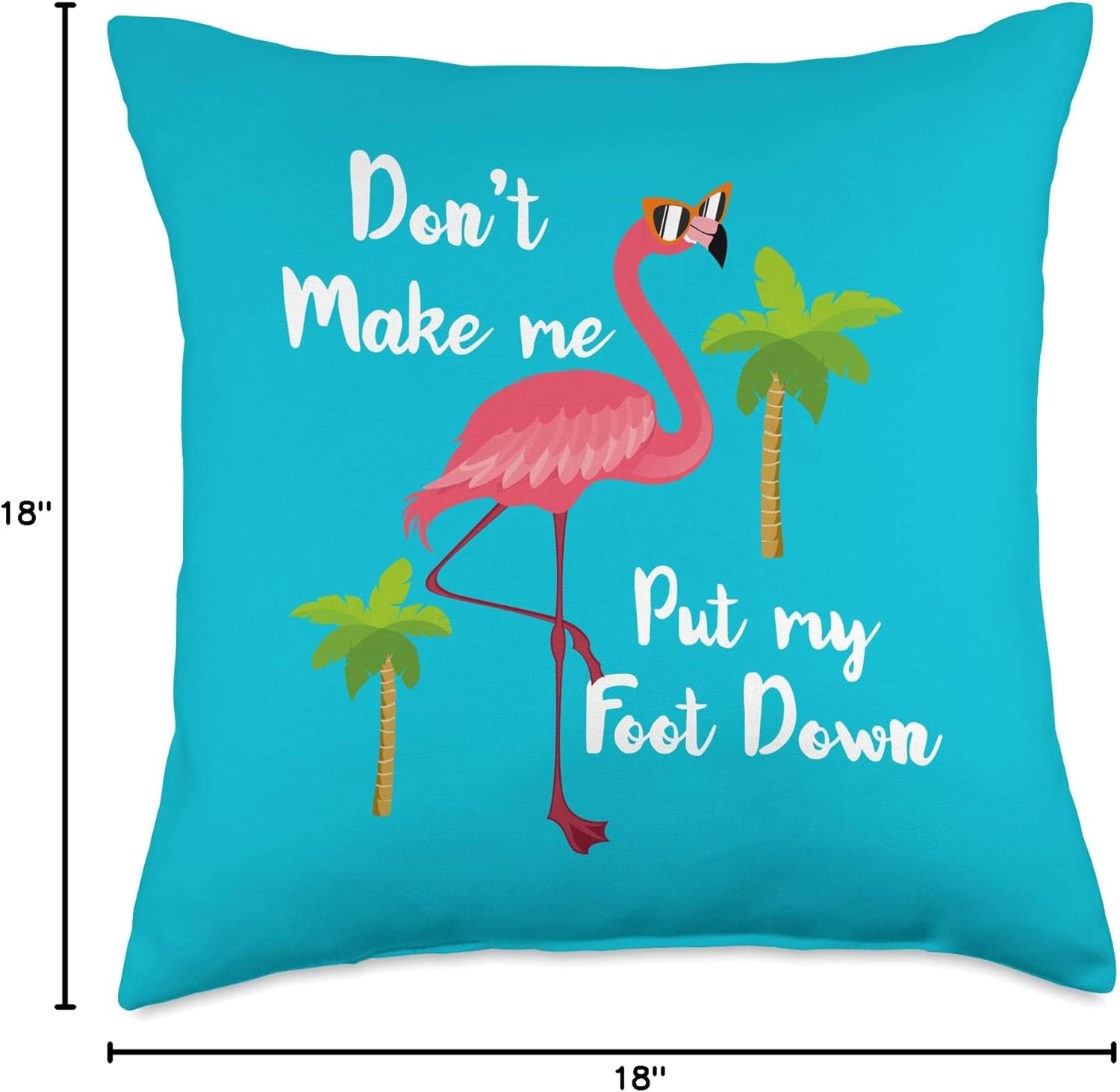 Pink Cute Flamingo Don't Make Me Put My Foot Down Halloween Throw Pillow
