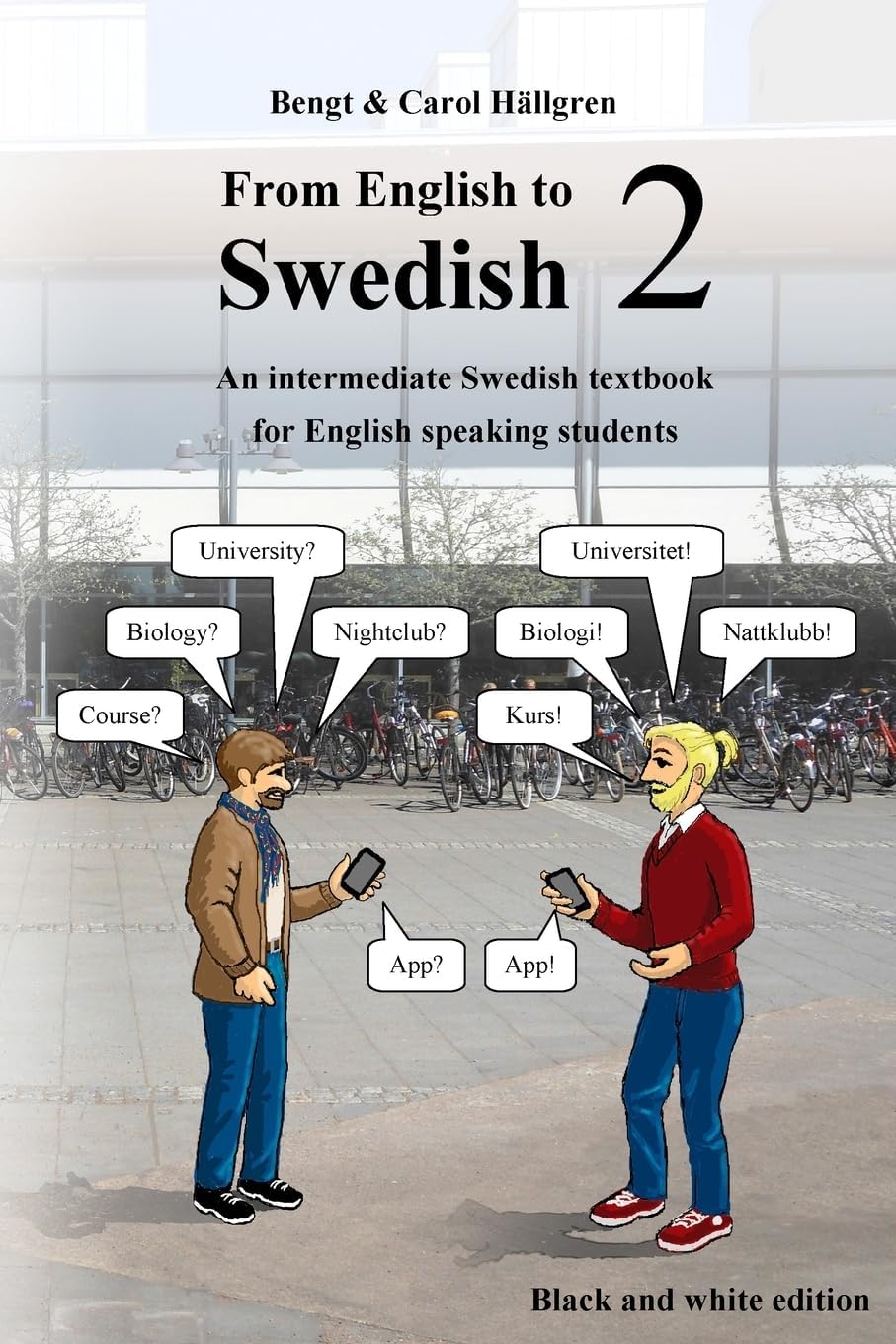 From English to Swedish 2: An intermediate Swedish textbook for English speaking students (black and white edition): Volume 2 Paperback โ 15 Jun. 2016