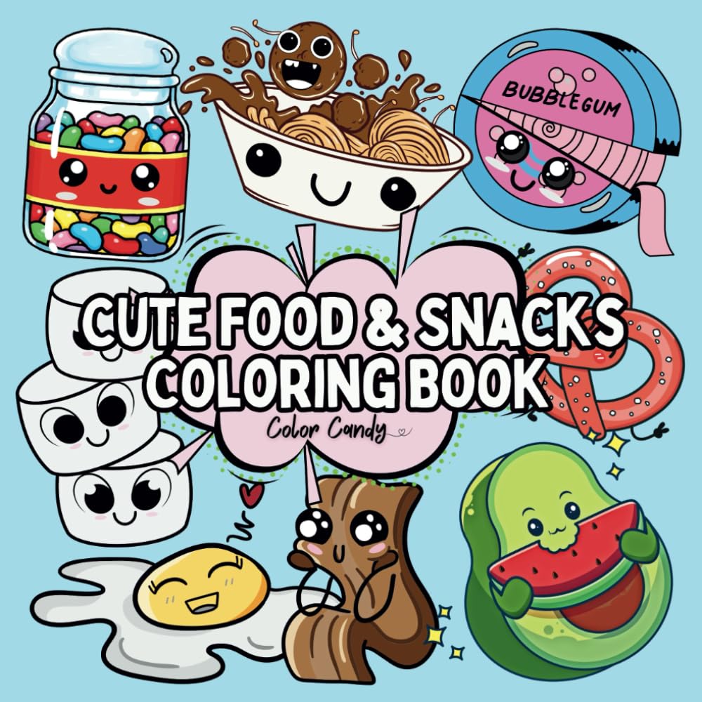 Cute Food & Snacks Coloring Book : 50 Bold & Easy Illustrations of Food and Snacks and Sweet Treats Dessert Designs: Simple Large Print for Kids, Adults & Beginners