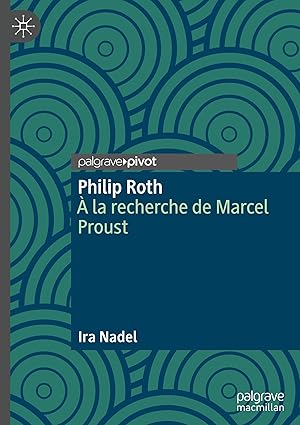 Philip Roth: À la recherche de Marcel Proust