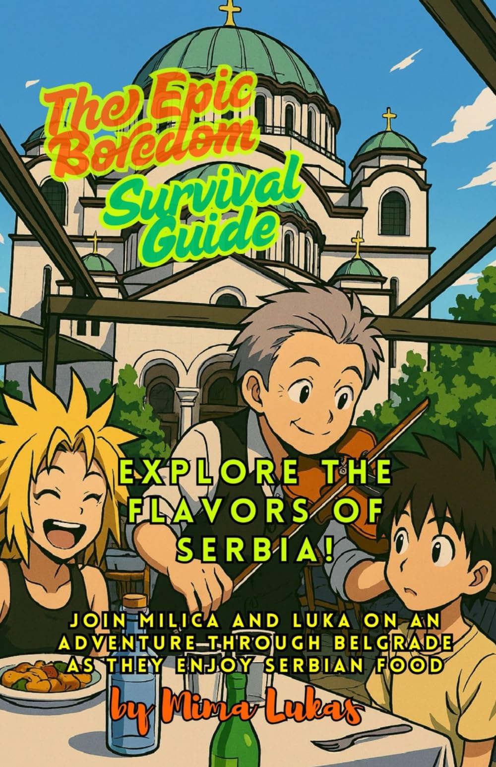 EXPLORE THE FLAVORS OF SERBIA! (Epic Boredom Survival Guidebooks)