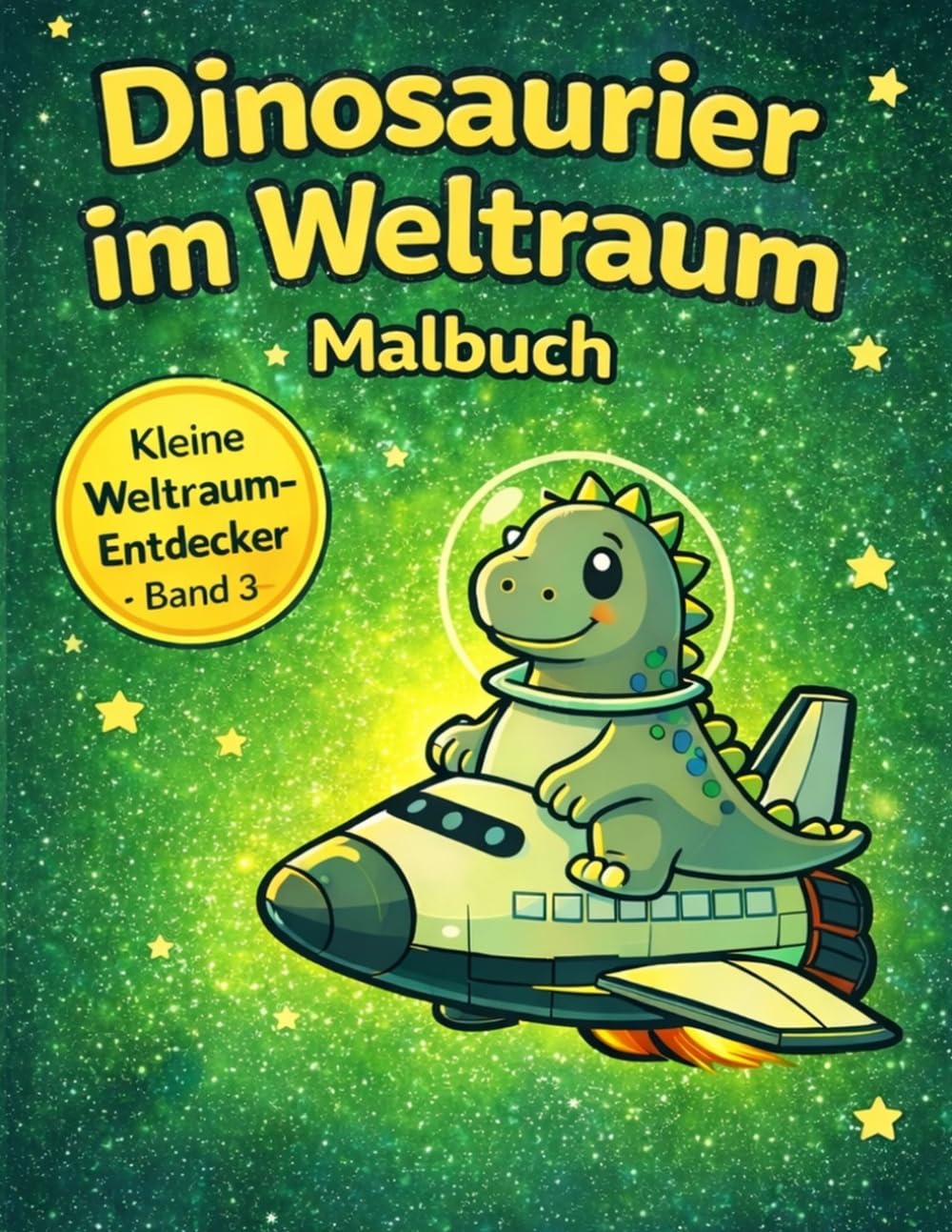 Dinosaurier im Weltraum: Malbuch (Kleine Weltraum-Entdecker)