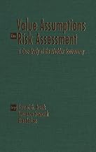 Value Assumptions in Risk Assessment: A Case Study of the Alachlor Controversy