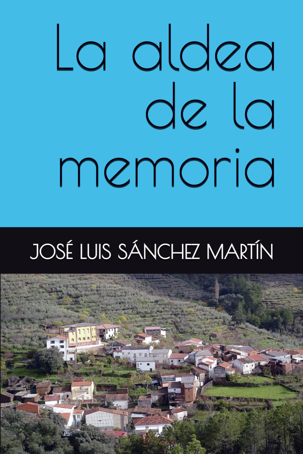 LA ALDEA DE LA MEMORIA (Novelas)