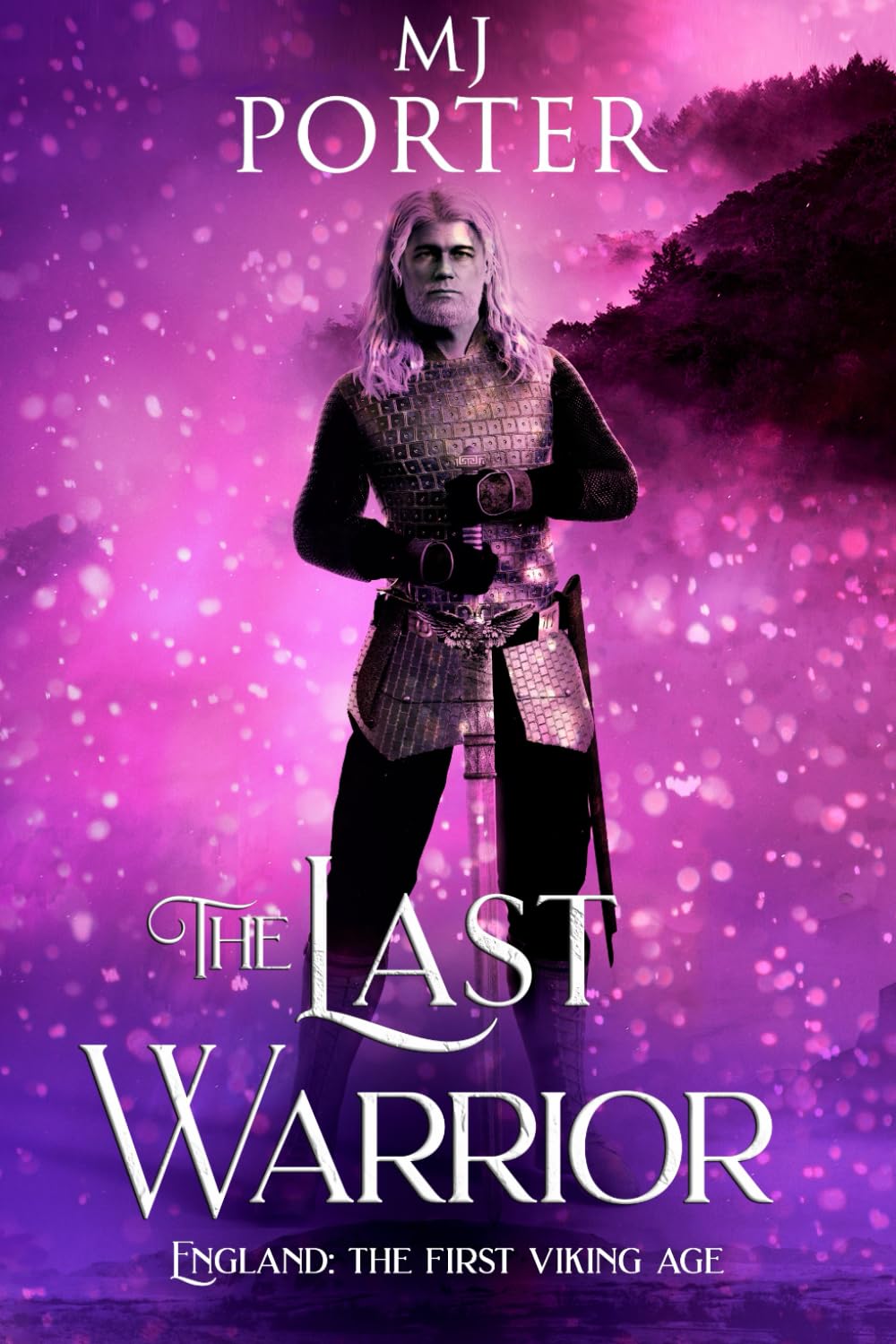 The Last Warrior: England: The First Viking Age: 2 (The kingdom of Mercia: The Ninth Century)