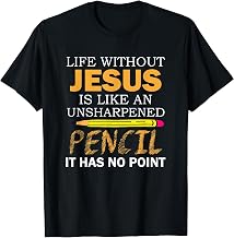 Life Without Jesus Funny Christian Religious Faith T-Shirt