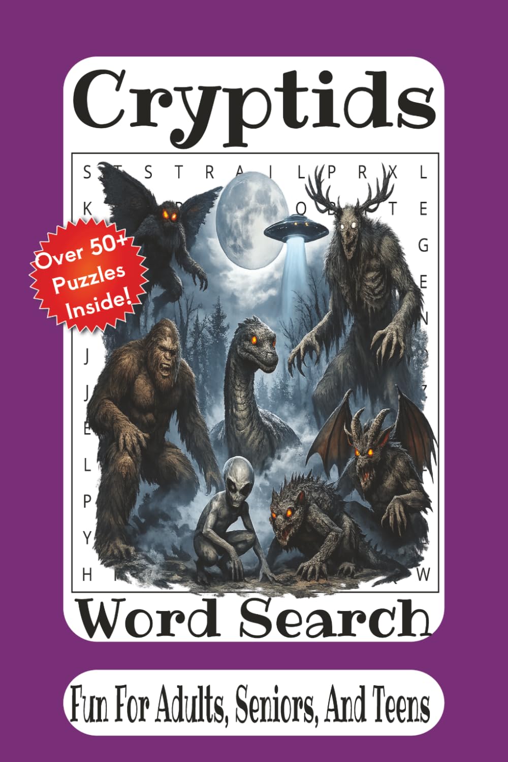 Cryptids Word Search: 55 Cryptid-Themed Word Search Puzzles Featuring Bigfoot, Mothman, Chupacabra, Loch Ness Monster, and More Legendary Creatures