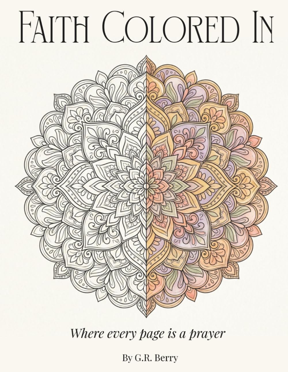 Faith Colored In: Where every page is a prayer