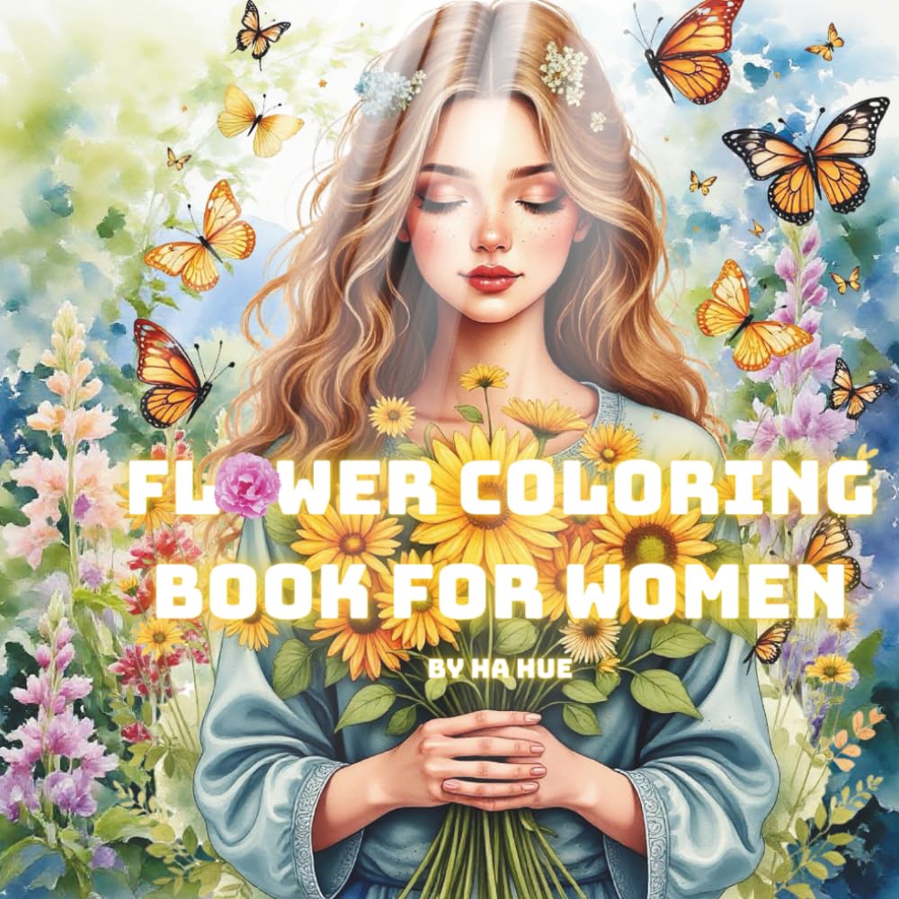 Flower coloring book for women: Beautiful Floral Designs for Relaxation, Creativity & Stress Relief