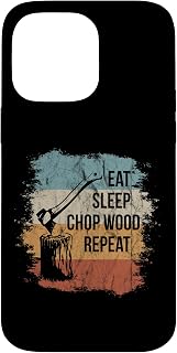 Eat Sleep Chop Wood Repeat | Retro Lumberjack Humor Case for iPhone 14 Pro Max