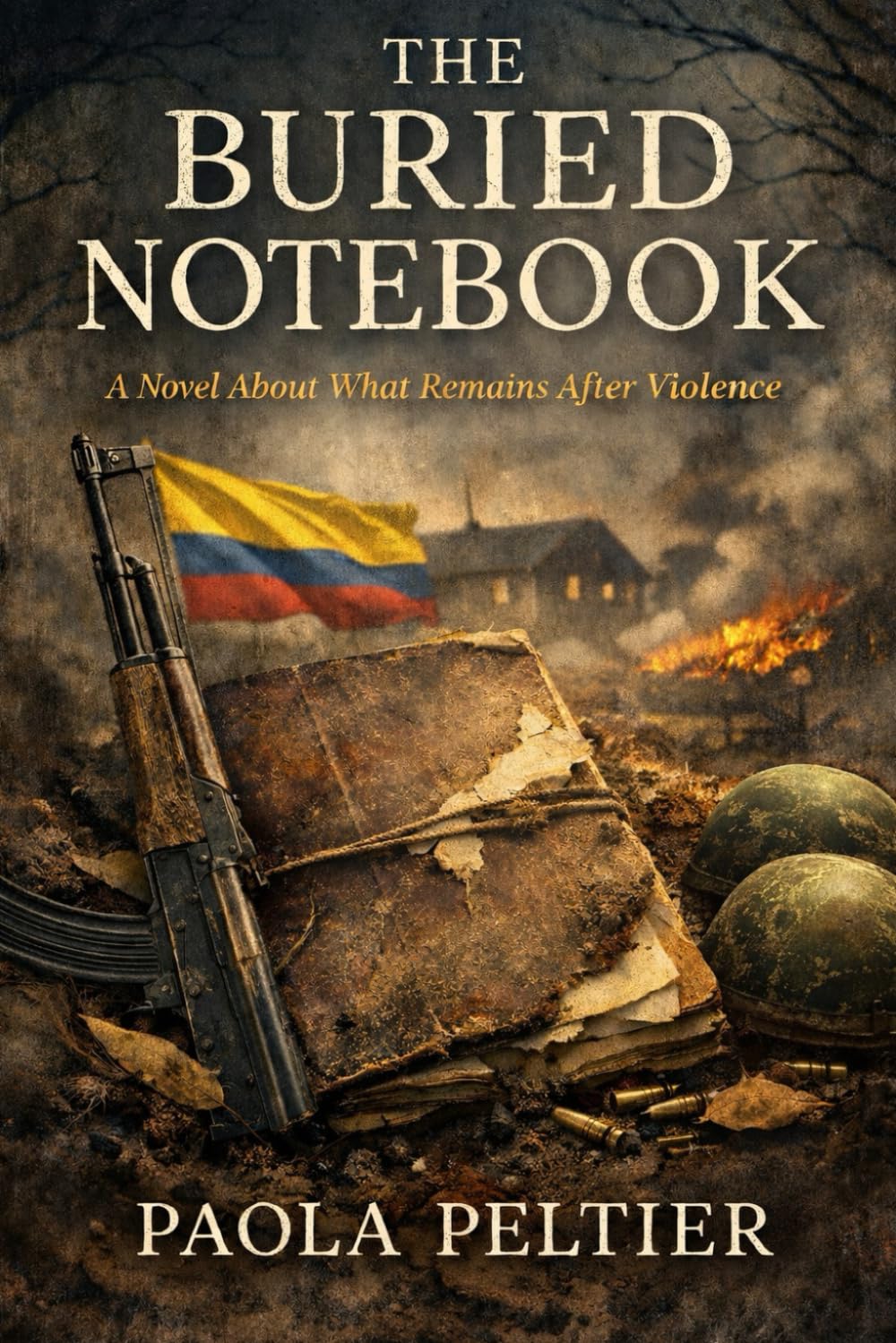 THE BURIED NOTEBOOK: A Novel About What Remains After Violence
