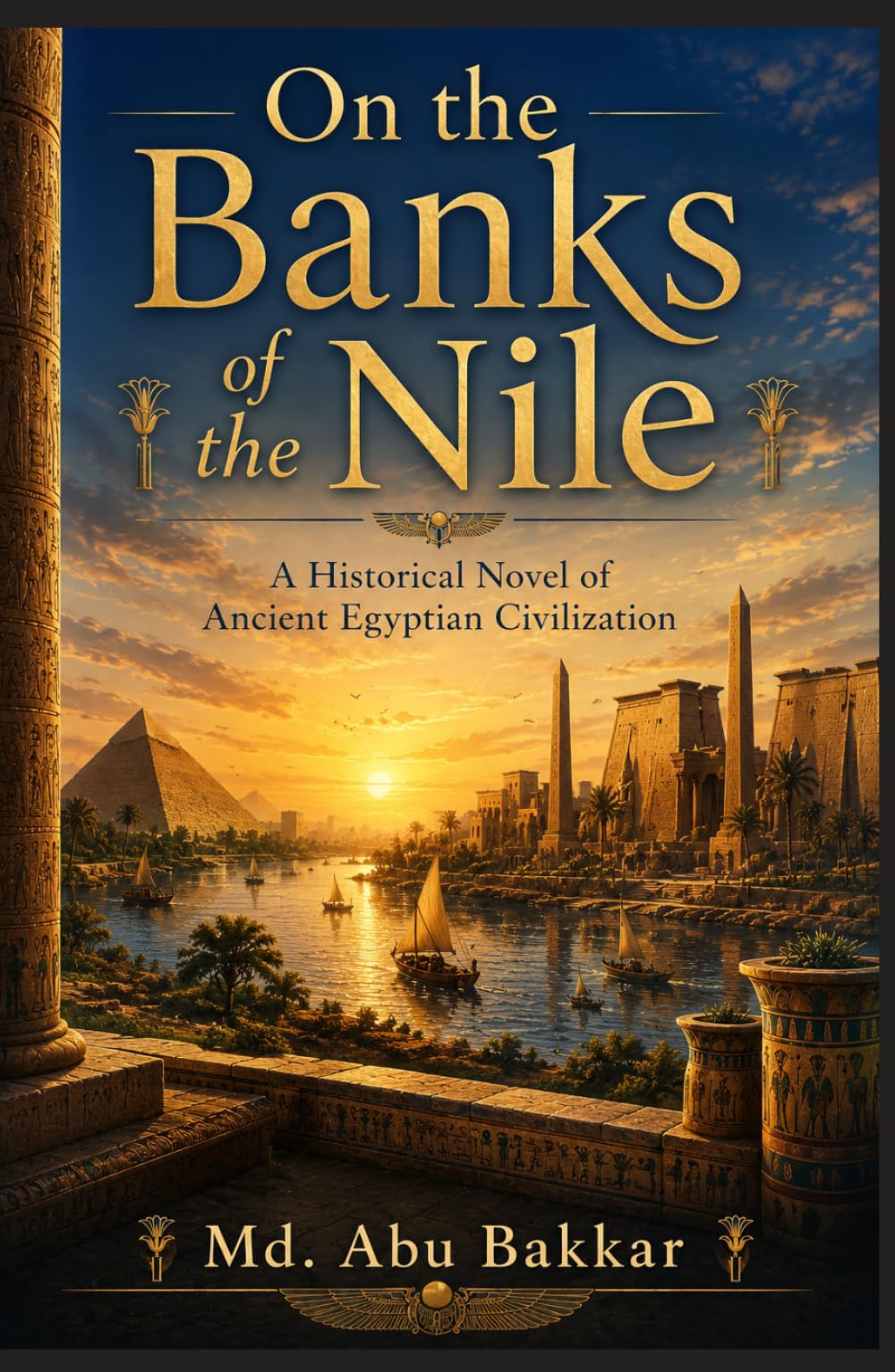 On the Banks of the Nile: A Historical Novel of Ancient Egyptian Civilization