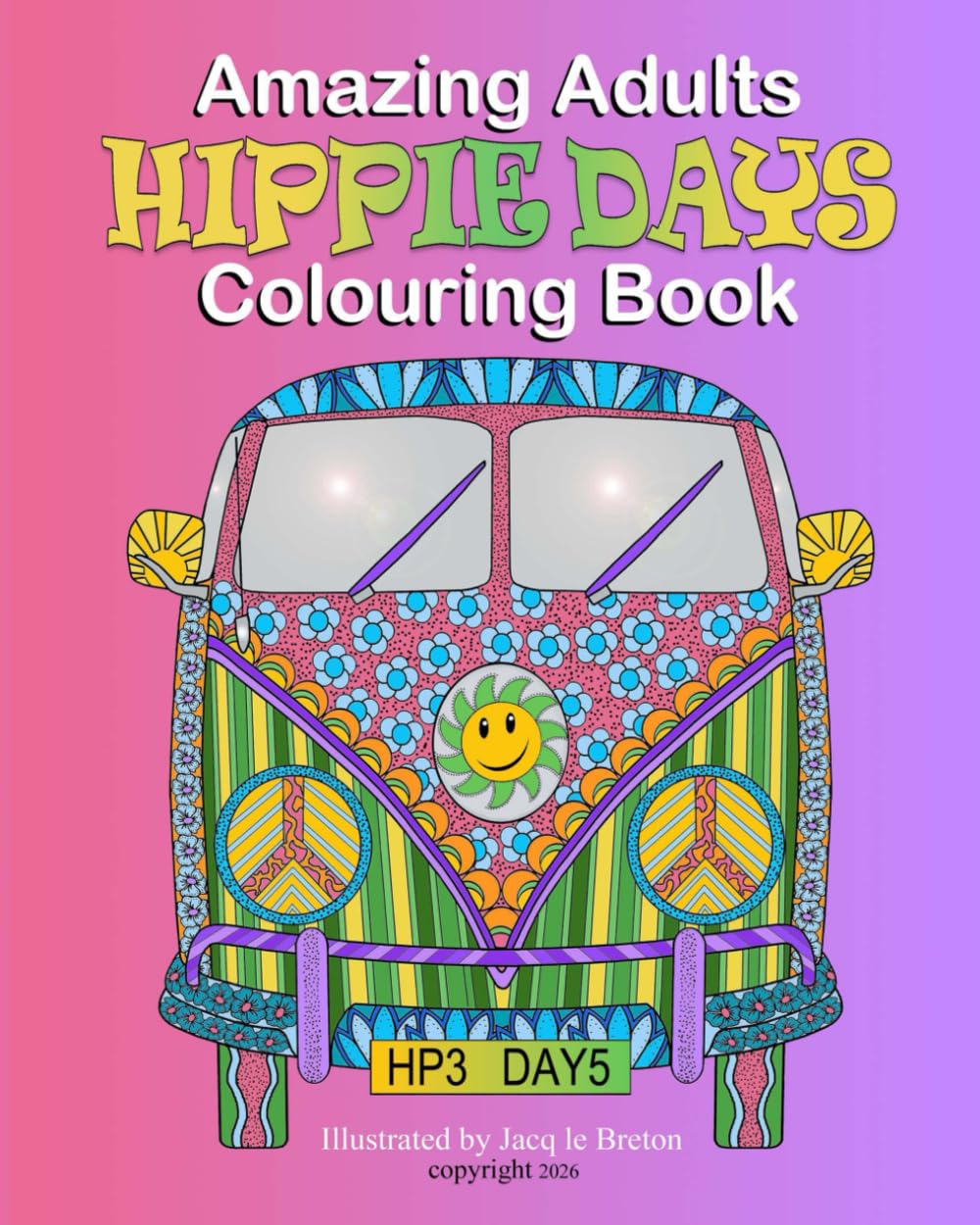 Amazing Adults colouring book: Hippie Days