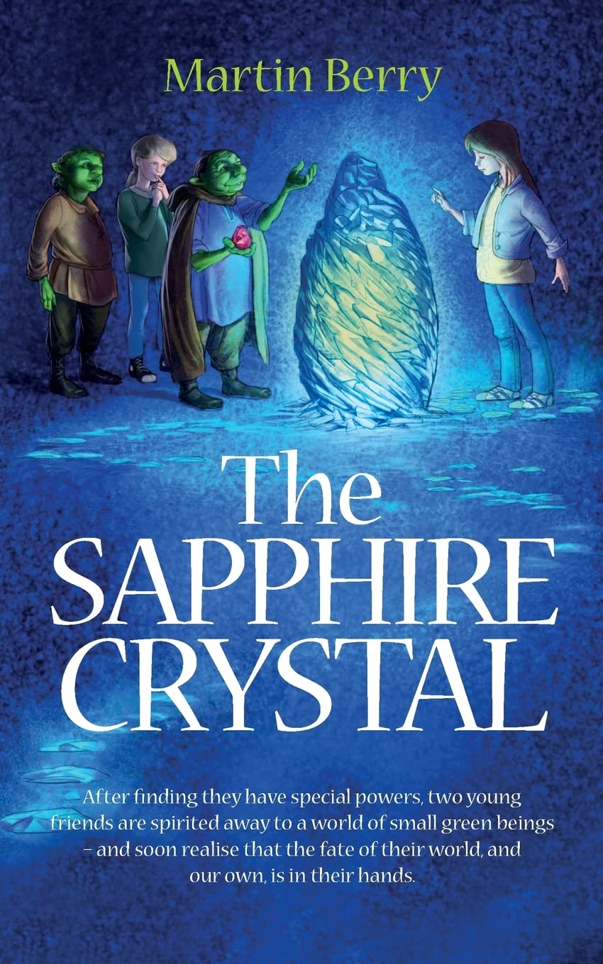 The Sapphire Crystal (The Lia Chronicles - A thrilling middle-grade fantasy series of magic, memory, and hidden worlds)