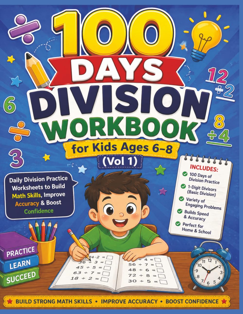 100 Days Division Workbook for Kids Ages 6–8 (Vol 1): Daily Division Practice Worksheets to Build Math Skills, Improve Accuracy & Boost Confidence (100 Days Division Mastery Workbooks for Kids)