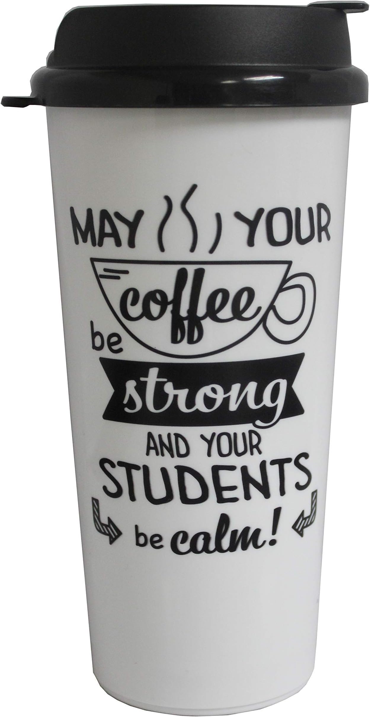 ‍May Your Coffee Be Strong and Your Students Be Calm 16oz Thermo Tumbler