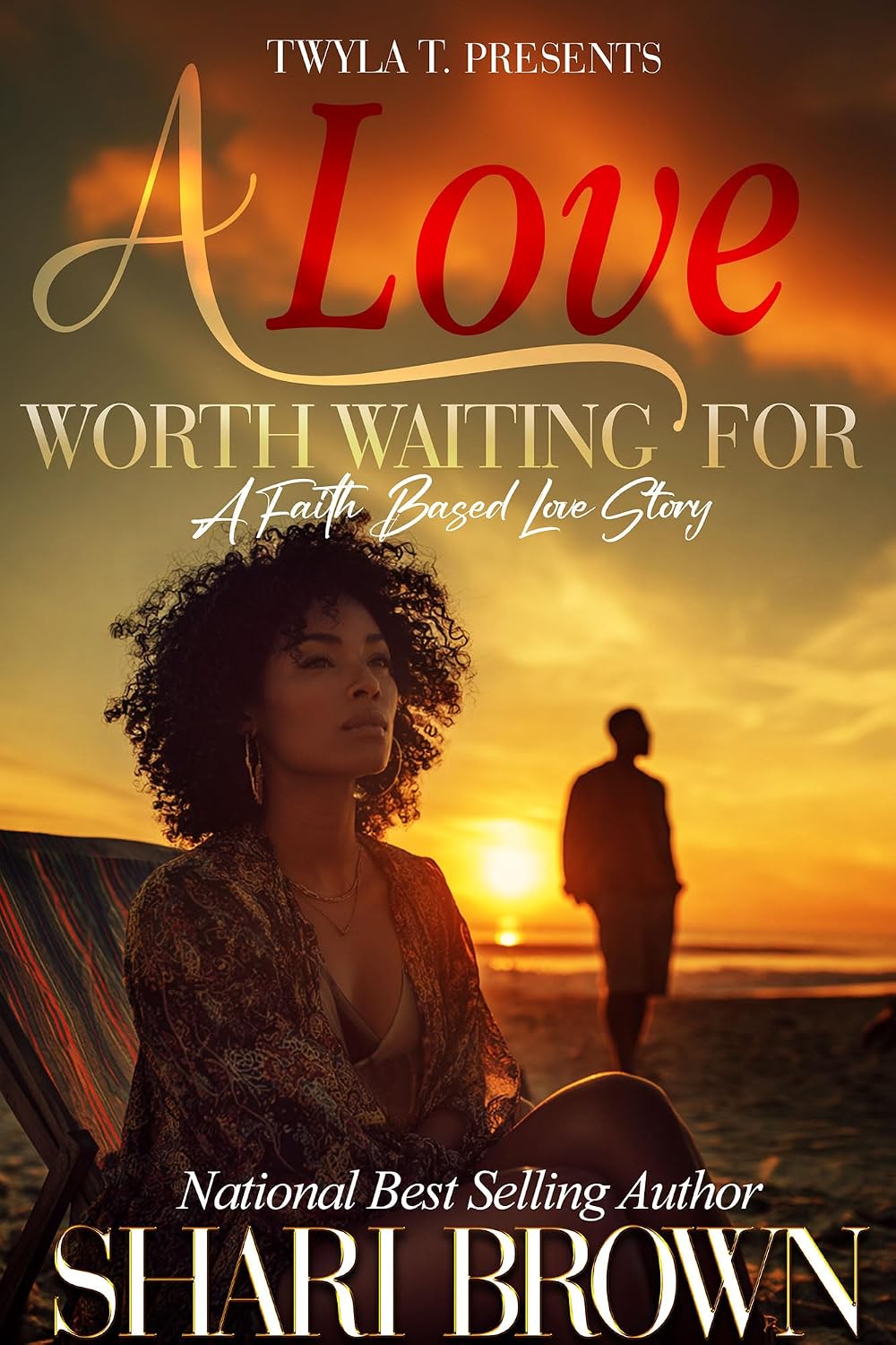 A Love Worth Waiting For: A Faith Based Love Story