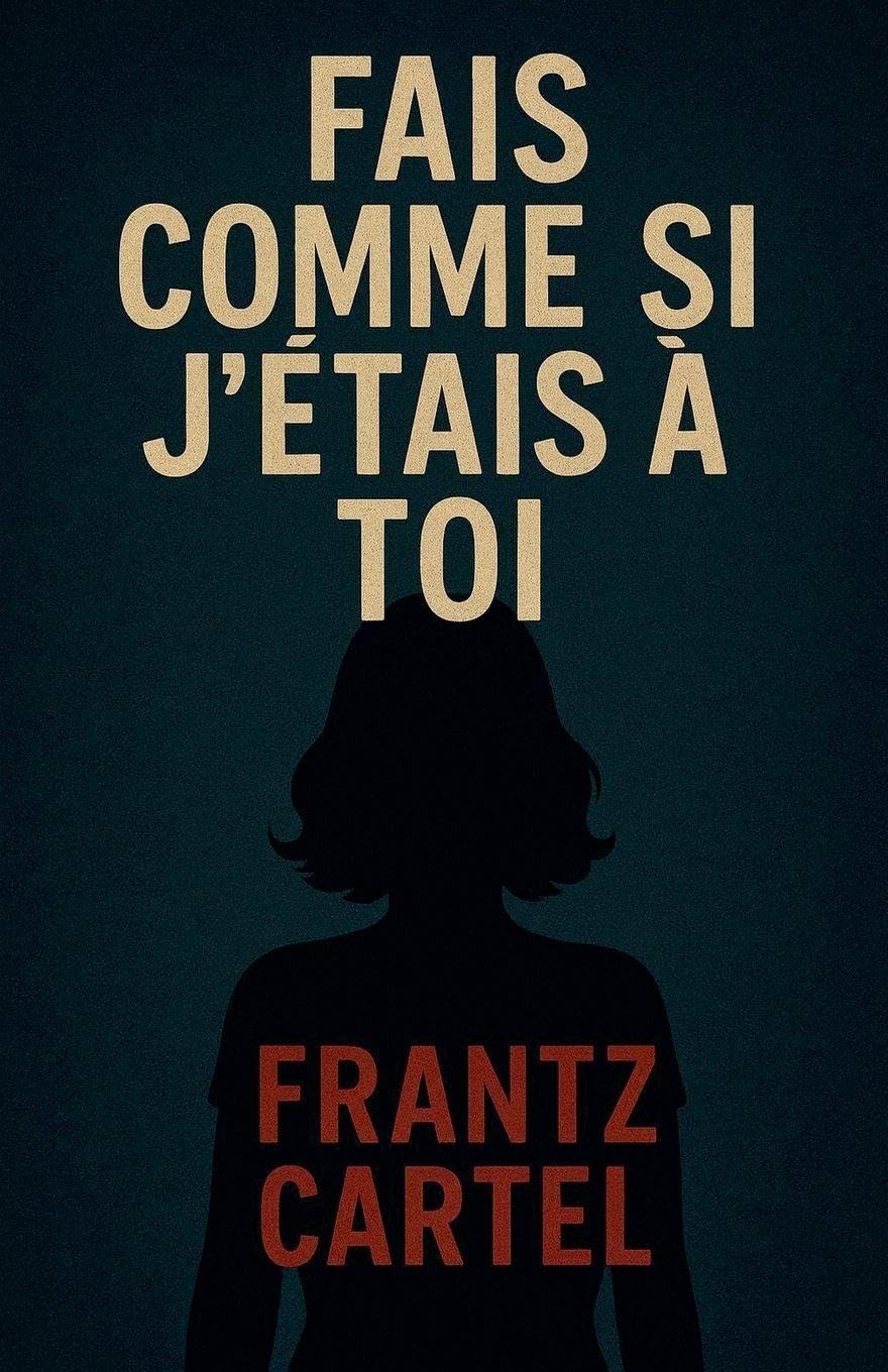 Fais comme si j'étais à toi