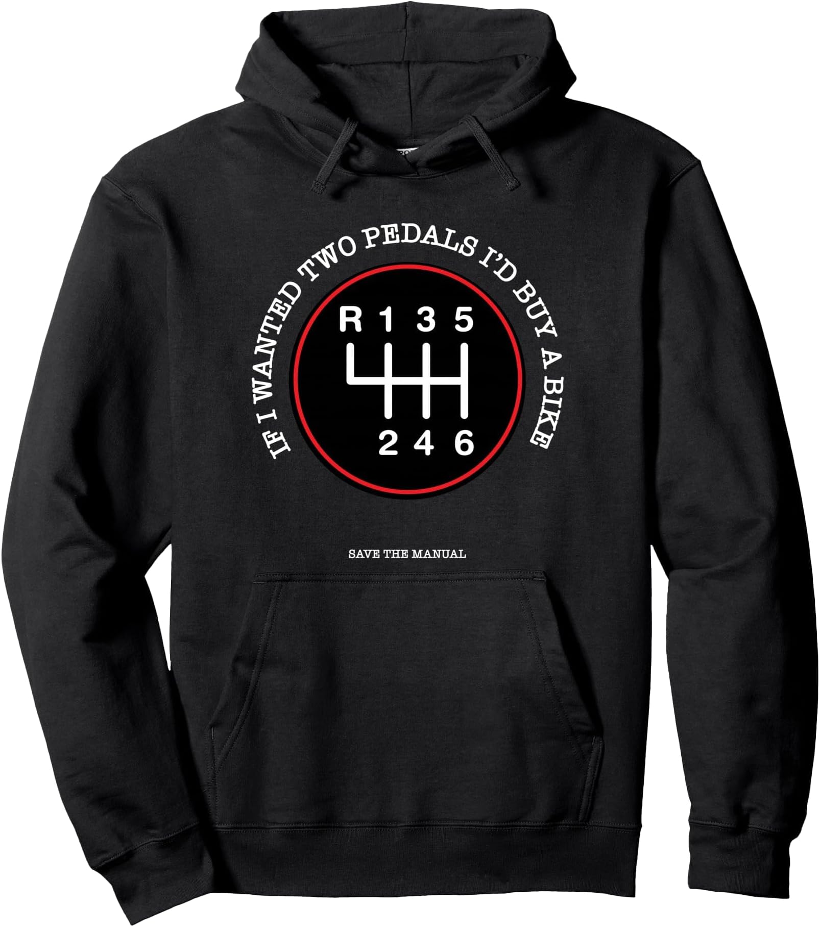 MANUAL TRANSMISSION GTI FUNNY CAR GUY SAVE THE MANUAL Pullover Hoodie