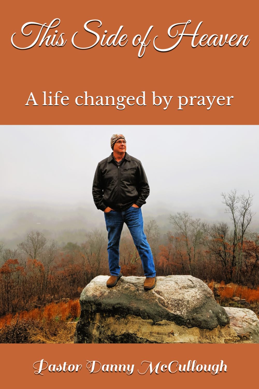 This Side of Heaven: A life changed by prayer