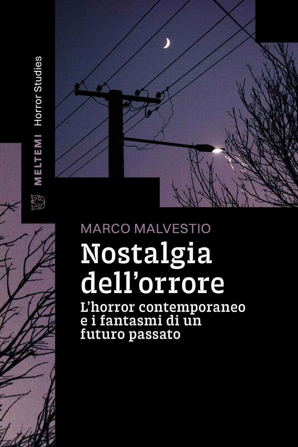 Nostalgia dell'orrore. L’horror contemporaneo e i fantasmi di un futuro passato