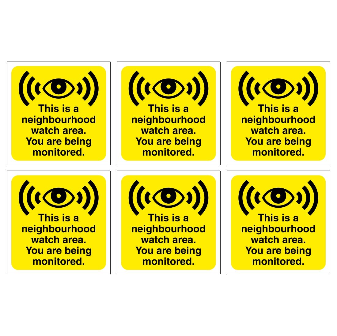 Set of 6 This is a Neighbourhood Watch Area. You are Being Monitored Signs. 120mm x 120mm Self Adhesive Stickers. Ideal for Businesses and Homes. Easy to Apply