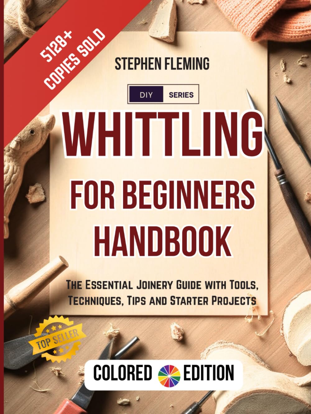Whittling for Beginners Handbook: Starter Guide with Easy Projects, Step by Step Instructions and Frequently Asked Questions (FAQs) (DIY Series)