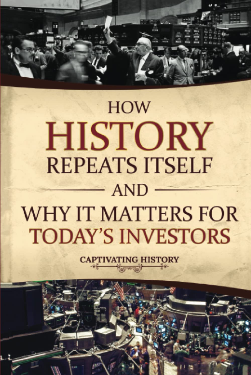 How History Repeats Itself and Why It Matters for Today’s Investors
