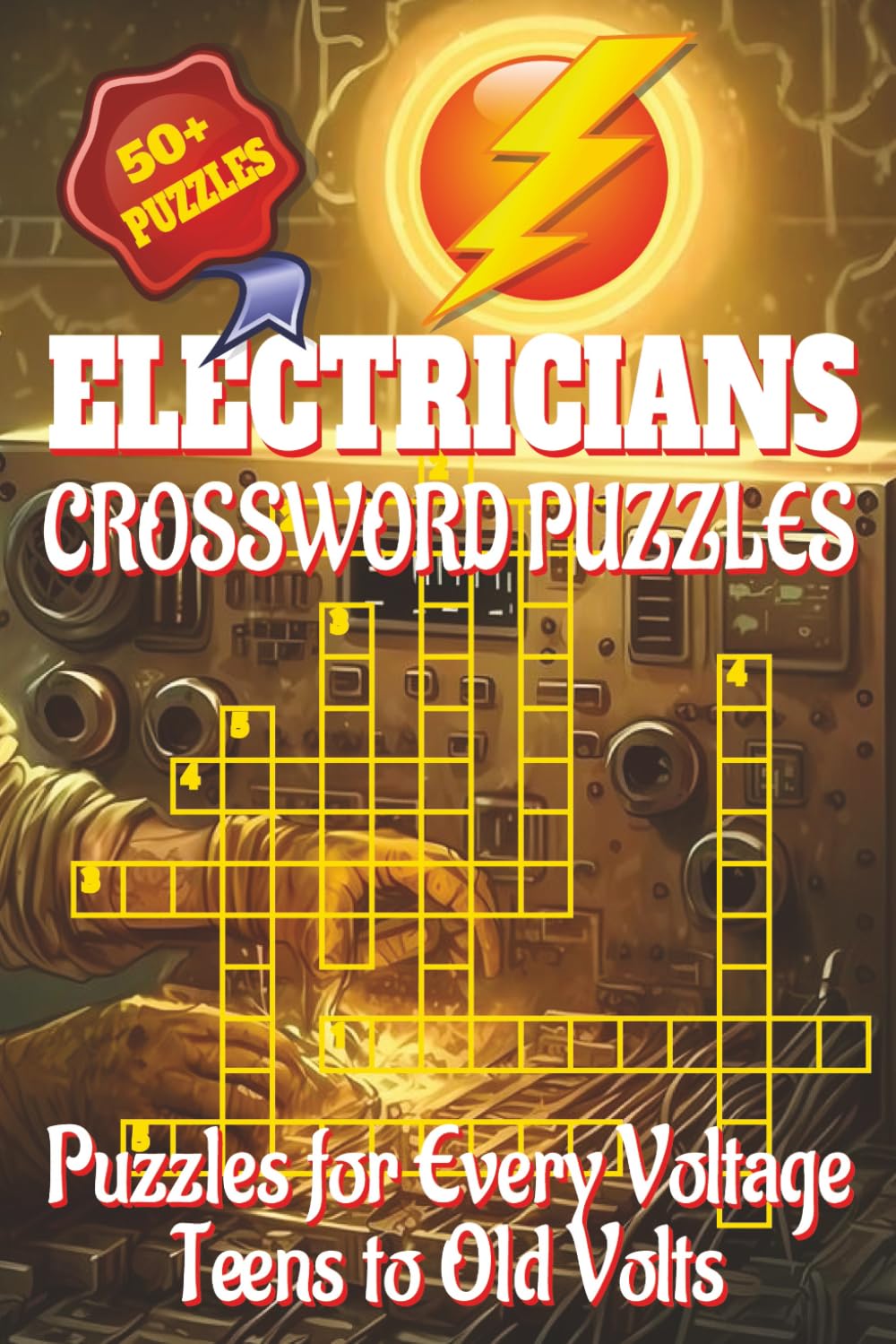 Electricians Crossword Puzzles: For Electricians Who Can’t Resist a Good Connection – One Grid at a Time!