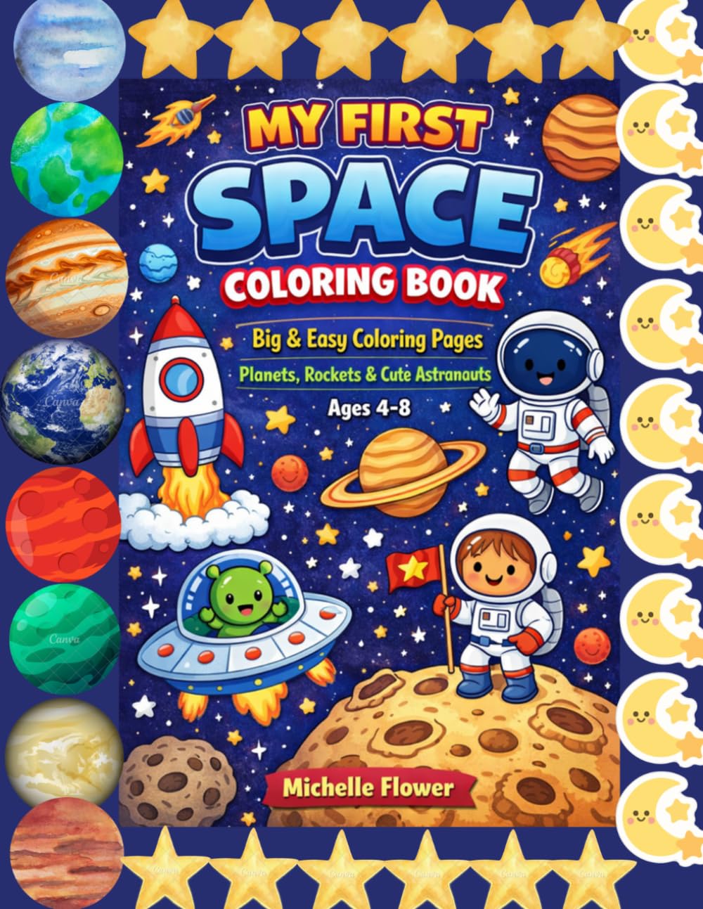 My First Space Coloring Book: Planets, Rockets and Cute Astronaut - Ages 4–8