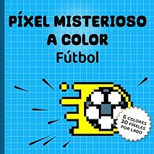 Píxel misterioso a color Fútbol: Libro de fútbol para colorear (Libros para colorear pixel art)