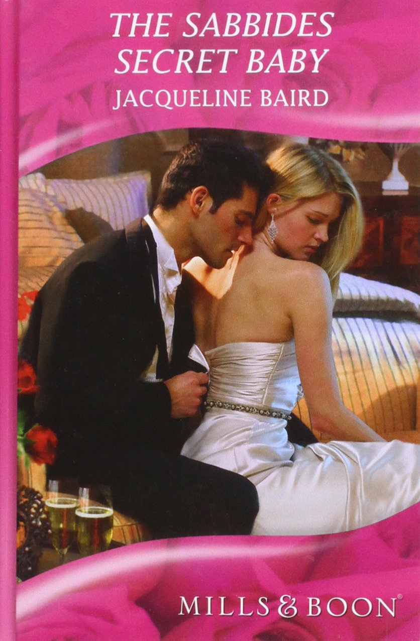 Buy The Sabbides Secret Baby (Mills & Boon Romance) โ BookShops.in