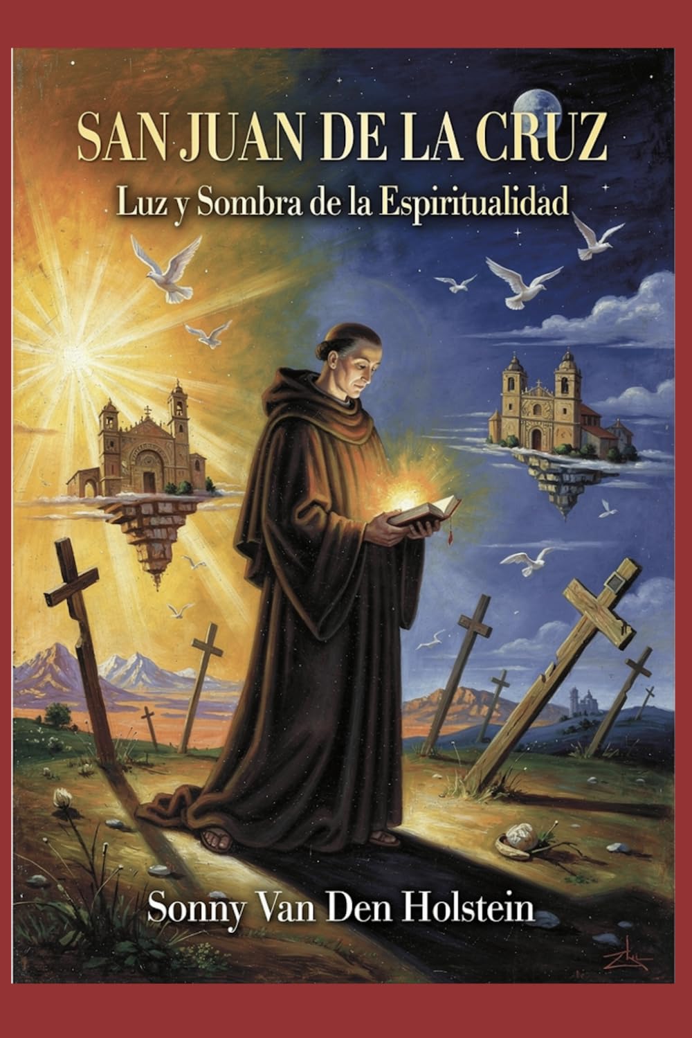 San Juan de la Cruz: Luz y Sombra de la Espiritualidad