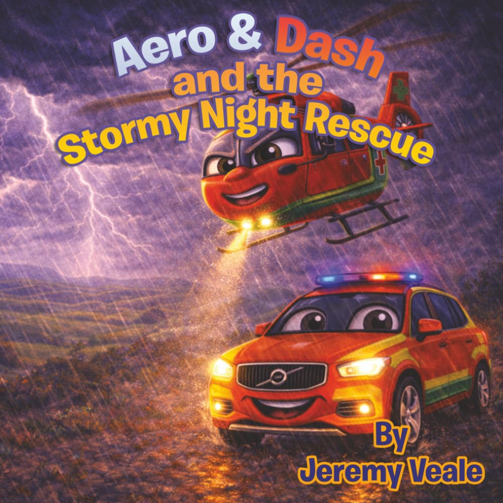 Aero & Dash and the Stormy Night Rescue: Beautifully Illustrated Children's Book about Helicopters, Wales, Adventure, Learning & Values, Mountains| ... for Kid's Bed Times, Holidays & Half Term