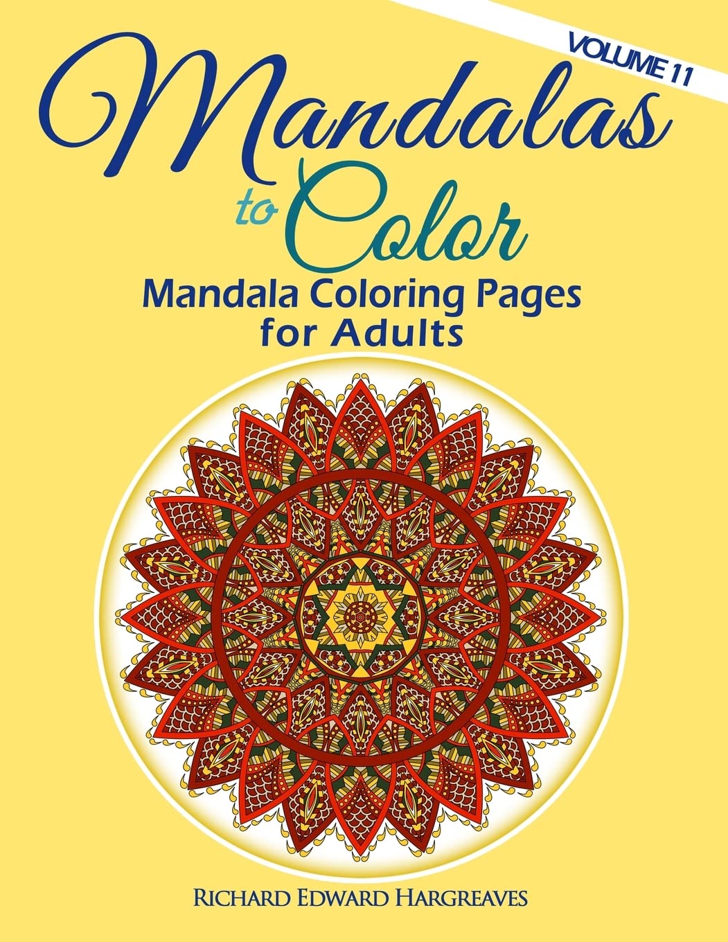 Mandalas to Color - Mandala Coloring Pages for Adults: Volume 11 (Mandalas - Kaleidala - Adult Coloring Books Pages)