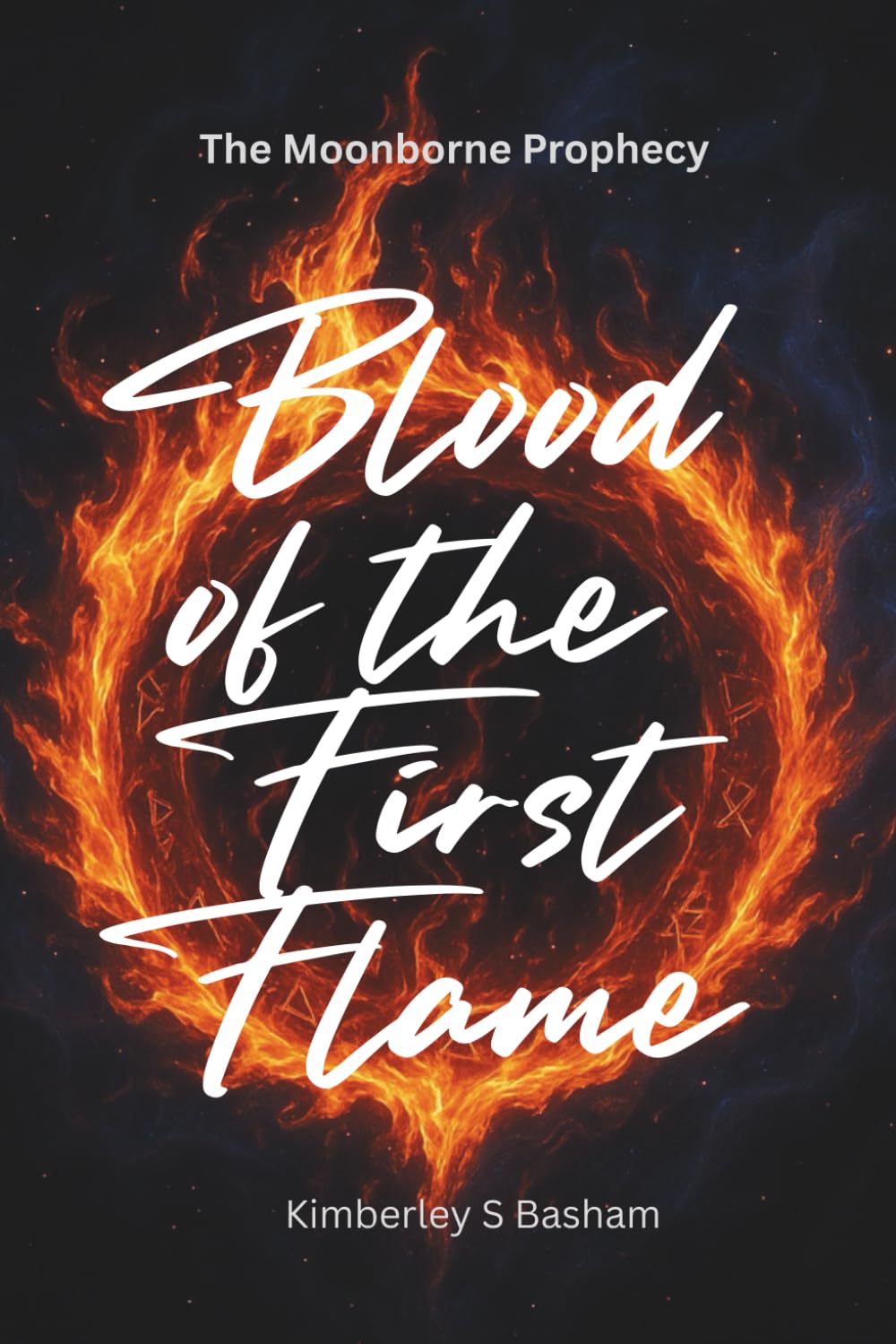 Blood of the First Flame: The Moonborne Prophecy: 1